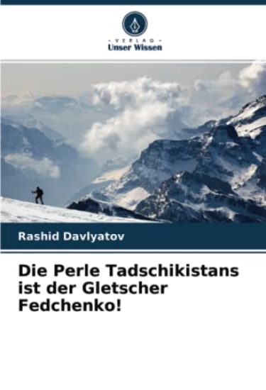 Die Perle Tadschikistans ist der Gletscher Fedchenko!