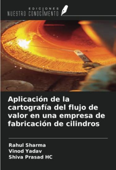 Aplicación de la cartografía del flujo de valor en una empresa de fabricación de cilindros