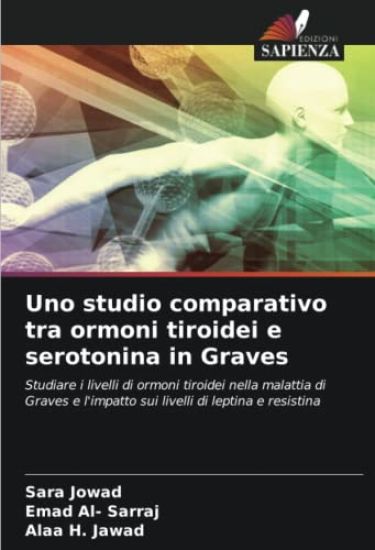 Uno studio comparativo tra ormoni tiroidei e serotonina in Graves