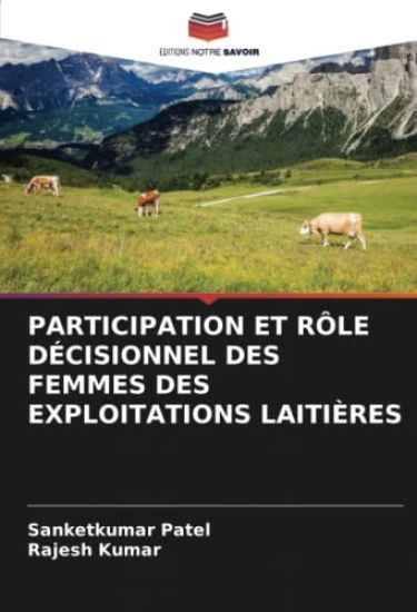 PARTICIPATION ET RÔLE DÉCISIONNEL DES FEMMES DES EXPLOITATIONS LAITIÈRES