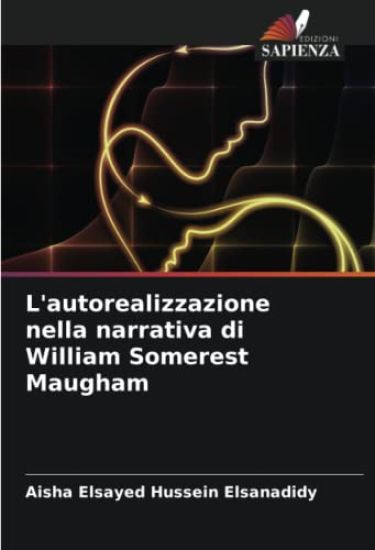 L'autorealizzazione nella narrativa di William Somerest Maugham
