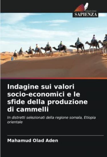 Indagine sui valori socio-economici e le sfide della produzione di cammelli