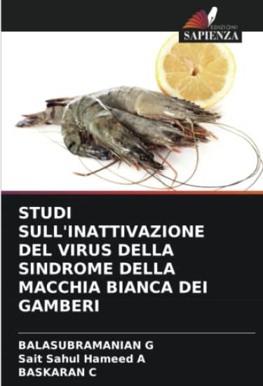 STUDI SULL'INATTIVAZIONE DEL VIRUS DELLA SINDROME DELLA MACCHIA BIANCA DEI GAMBERI