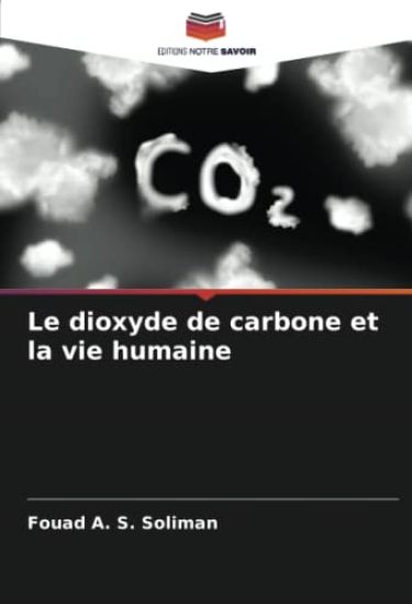 Le dioxyde de carbone et la vie humaine