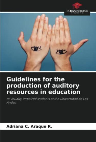 Guidelines for the production of auditory resources in education