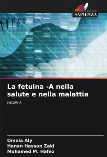 La fetuina -A nella salute e nella malattia