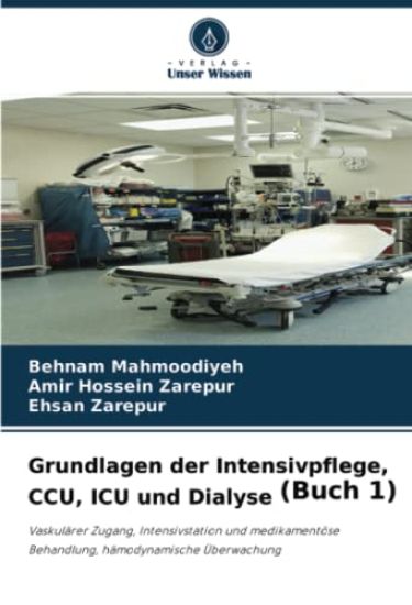 Grundlagen der Intensivpflege, CCU, ICU und Dialyse (Buch 1)