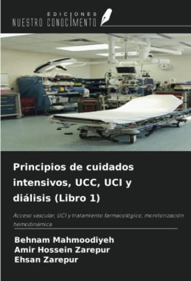 Principios de cuidados intensivos, UCC, UCI y diálisis (Libro 1)