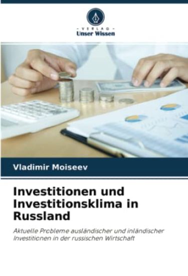 Investitionen und Investitionsklima in Russland