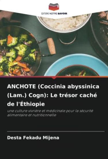 ANCHOTE (Coccinia abyssinica (Lam.) Cogn): Le trésor caché de l'Éthiopie