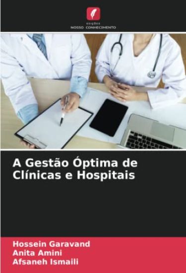 A Gestão Óptima de Clínicas e Hospitais