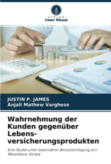 Wahrnehmung der Kunden gegenüber Lebens- versicherungsprodukten