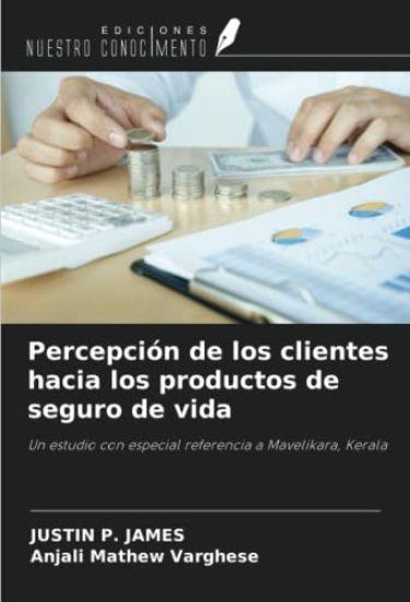 Percepción de los clientes hacia los productos de seguro de vida