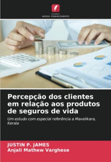 Percepção dos clientes em relação aos produtos de seguros de vida