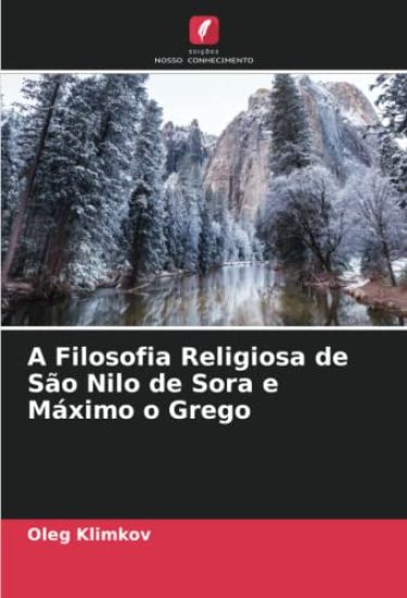 A Filosofia Religiosa de São Nilo de Sora e Máximo o Grego