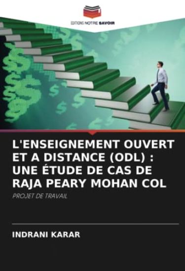L'ENSEIGNEMENT OUVERT ET A DISTANCE (ODL) : UNE ÉTUDE DE CAS DE RAJA PEARY MOHAN COL