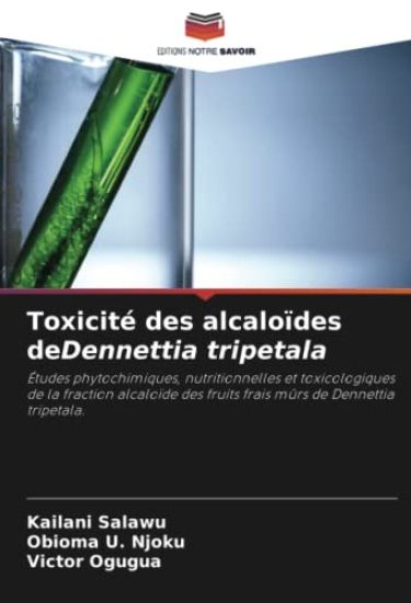Toxicité des alcaloïdes deDennettia tripetala