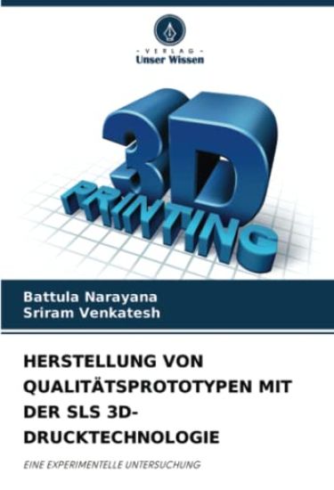HERSTELLUNG VON QUALITÄTSPROTOTYPEN MIT DER SLS 3D-DRUCKTECHNOLOGIE