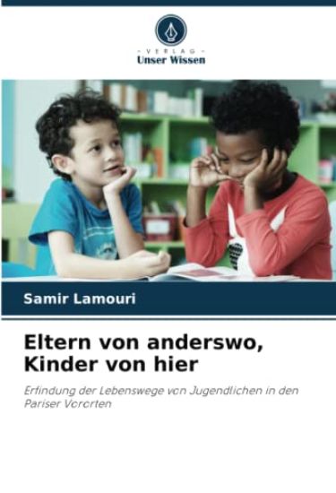 Eltern von anderswo, Kinder von hier