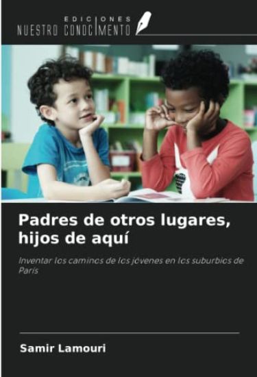 Padres de otros lugares, hijos de aquí