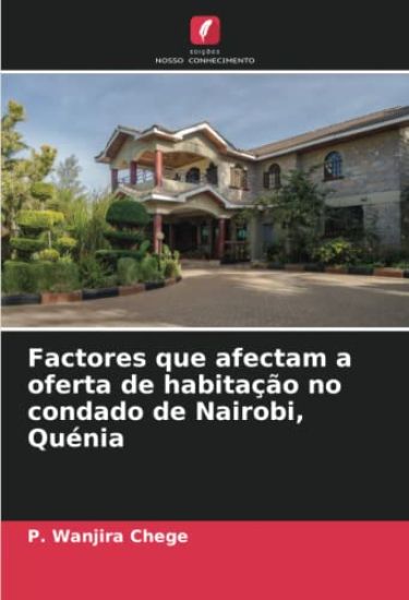 Factores que afectam a oferta de habitação no condado de Nairobi, Quénia