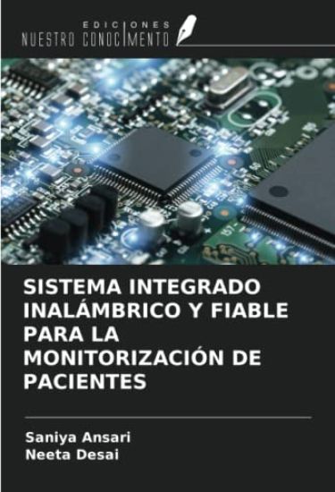 SISTEMA INTEGRADO INALÁMBRICO Y FIABLE PARA LA MONITORIZACIÓN DE PACIENTES