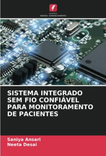 SISTEMA INTEGRADO SEM FIO CONFIÁVEL PARA MONITORAMENTO DE PACIENTES