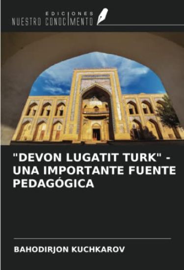 "DEVON LUGATIT TURK" - UNA IMPORTANTE FUENTE PEDAGÓGICA