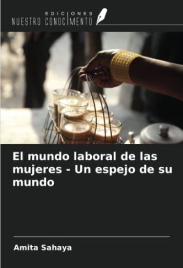 El mundo laboral de las mujeres - Un espejo de su mundo