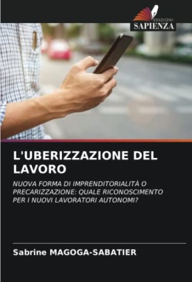 L'UBERIZZAZIONE DEL LAVORO