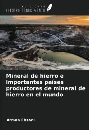 Mineral de hierro e importantes países productores de mineral de hierro en el mundo