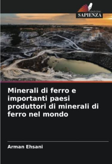 Minerali di ferro e importanti paesi produttori di minerali di ferro nel mondo
