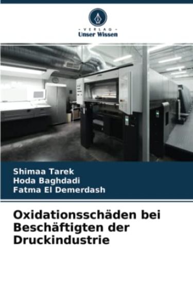 Oxidationsschäden bei Beschäftigten der Druckindustrie