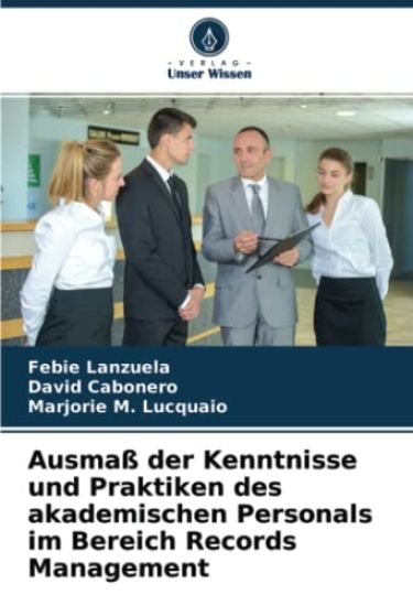 Ausmaß der Kenntnisse und Praktiken des akademischen Personals im Bereich Records Management