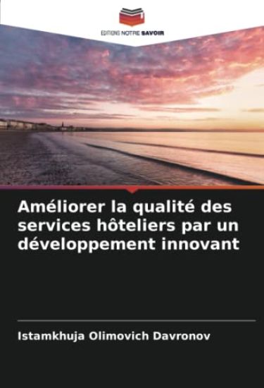 Améliorer la qualité des services hôteliers par un développement innovant