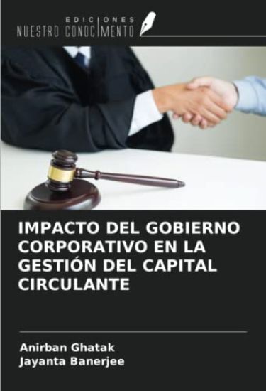 IMPACTO DEL GOBIERNO CORPORATIVO EN LA GESTIÓN DEL CAPITAL CIRCULANTE