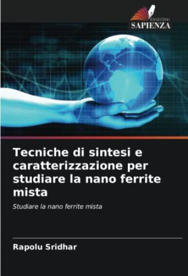 Tecniche di sintesi e caratterizzazione per studiare la nano ferrite mista