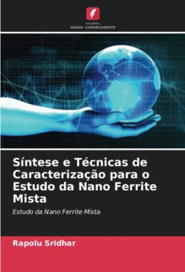 Síntese e Técnicas de Caracterização para o Estudo da Nano Ferrite Mista