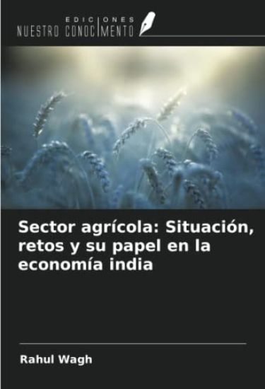 Sector agrícola: Situación, retos y su papel en la economía india