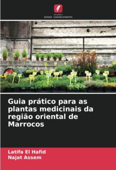 Guia prático para as plantas medicinais da região oriental de Marrocos