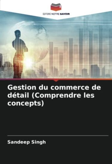 Gestion du commerce de détail (Comprendre les concepts)