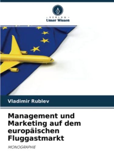 Management und Marketing auf dem europäischen Fluggastmarkt