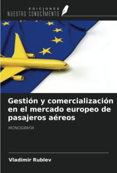 Gestión y comercialización en el mercado europeo de pasajeros aéreos