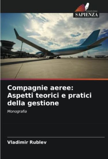 Compagnie aeree: Aspetti teorici e pratici della gestione