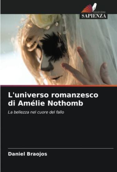 L'universo romanzesco di Amélie Nothomb