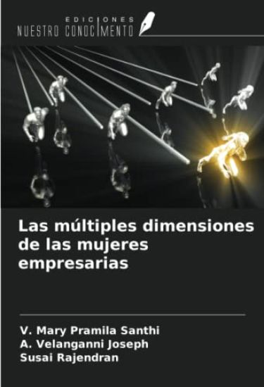 Las múltiples dimensiones de las mujeres empresarias