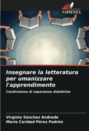 Insegnare la letteratura per umanizzare l'apprendimento