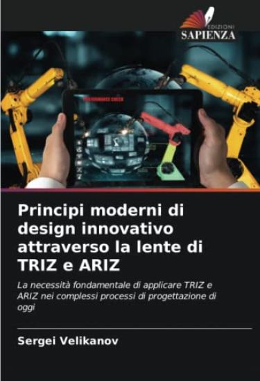 Principi moderni di design innovativo attraverso la lente di TRIZ e ARIZ