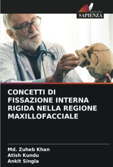 CONCETTI DI FISSAZIONE INTERNA RIGIDA NELLA REGIONE MAXILLOFACCIALE