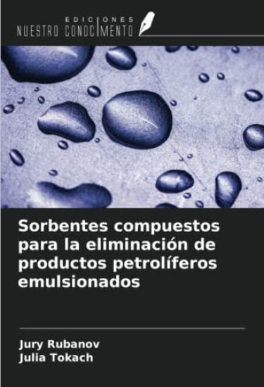 Sorbentes compuestos para la eliminación de productos petrolíferos emulsionados
